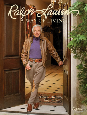 Ralph Lauren A Way of Living Hardcover by Ralph Lauren