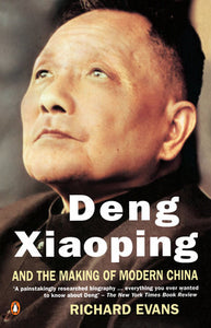 Deng Xiaoping and the Making of Modern China Paperback by Richard Evans