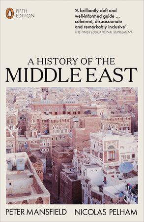 A History of the Middle East Paperback by Peter Mansfield and Nicolas Pelham