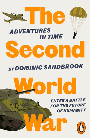 Adventures in Time: The Second World War Paperback by Dominic Sandbrook