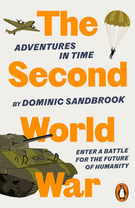 Adventures in Time: The Second World War Paperback by Dominic Sandbrook