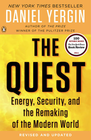 The Quest: Energy, Security, and the Remaking of the Modern World Paperback by Daniel Yergin