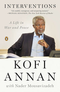 Interventions: A Life in War and Peace Paperback by Kofi Annan