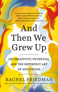 And Then We Grew Up Paperback by Rachel Friedman