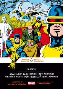 X-Men Paperback by Stan Lee, Jack Kirby, Roy Thomas, Werner Roth, Don Heck, and Neal Adams; Foreword by Rainbow Rowell; Introduction by Series Editor Ben Saunders