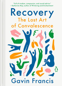 Recovery Hardcover by Gavin Francis