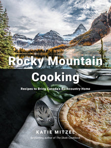 Rocky Mountain Cooking Hardcover by Katie Mitzel