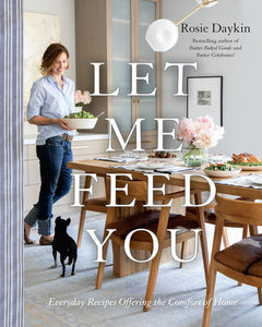 Let Me Feed You Hardcover by Rosie Daykin