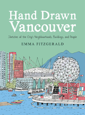 Hand Drawn Vancouver Hardcover by Emma FitzGerald