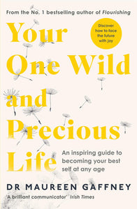 Your One Wild and Precious Life Paperback by Maureen Gaffney