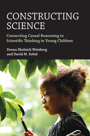 Constructing Science Paperback by Deena Skolnick Weisberg and David M. Sobel