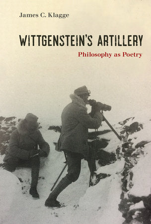 Wittgenstein's Artillery Hardcover by James C. Klagge