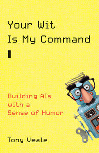 Your Wit Is My Command Hardcover by Tony Veale