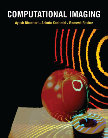 Computational Imaging Hardcover by Ayush Bhandari, Achuta Kadambi, Ramesh Raskar