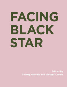 Facing Black Star Hardcover by Thierry Gervais (Editor)