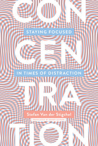 Concentration Paperback by Stefan Van der Stigchel; translated by Danny Guinan