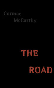 The Road Hardcover by Cormac McCarthy