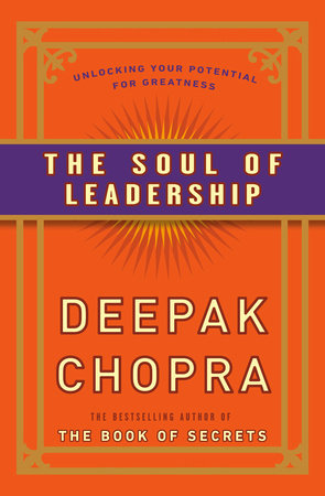 The Soul of Leadership Paperback by Deepak Chopra, MD