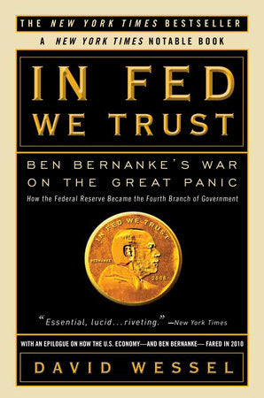 In FED We Trust: Ben Bernanke's War on the Great Panic Paperback by David Wessel