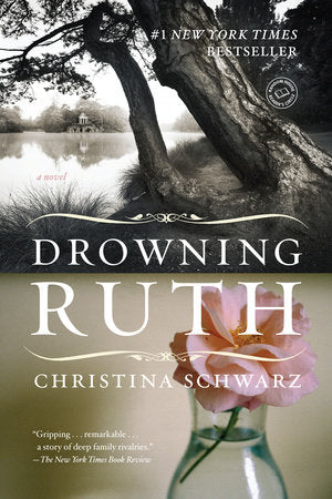 Drowning Ruth: A Novel Paperback by Christina Schwarz