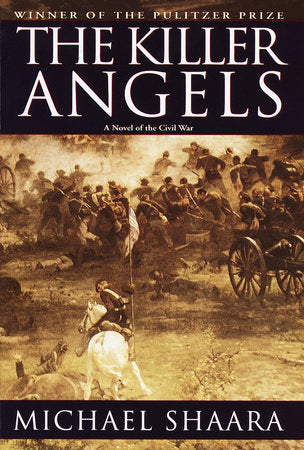 The Killer Angels: The Classic Novel of the Civil War Hardcover by Michael Shaara