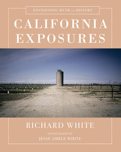 California Exposures Hardcover by Richard White