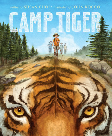 Camp Tiger Hardcover by Susan Choi; illustrated by John Rocco