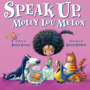 Speak Up, Molly Lou Melon Hardcover by Patty Lovell; illustrated by David Catrow