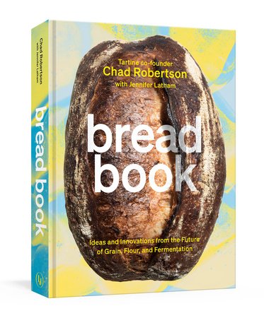 Bread Book Hardcover by Chad Robertson with Jennifer Latham