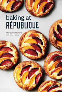 Baking at République Hardcover by Margarita Manzke with Betty Hallock