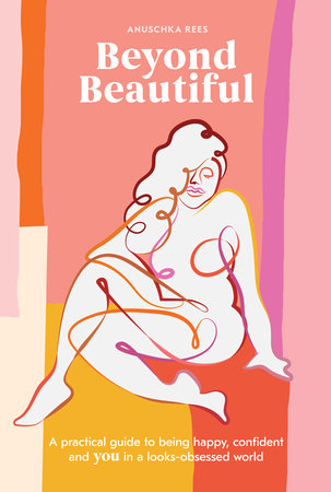 Beyond Beautiful Hardcover by Anuschka Rees