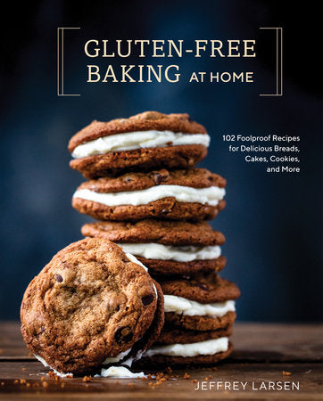 Gluten-Free Baking At Home Hardcover by Jeffrey Larsen