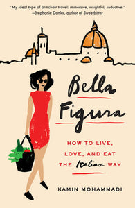 Bella Figura Paperback by Kamin Mohammadi