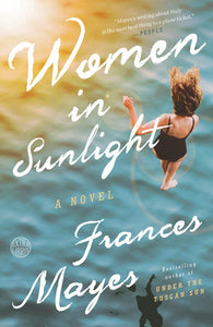 Women in Sunlight Paperback by Frances Mayes