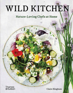 Wild Kitchen Hardcover by Claire Bingham