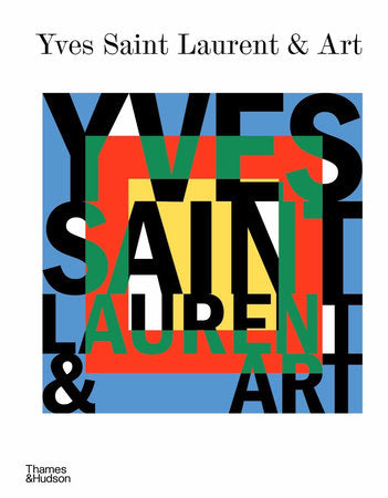 Yves Saint Laurent and Art Hardcover by Stephan Janson