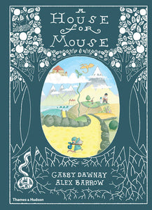 A House for Mouse Hardcover by Gabby Dawnay