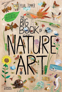 The Big Book of Nature Art Hardcover by Yuval Zommer