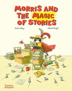 Morris and the Magic of Stories Hardcover by Didier Lévy