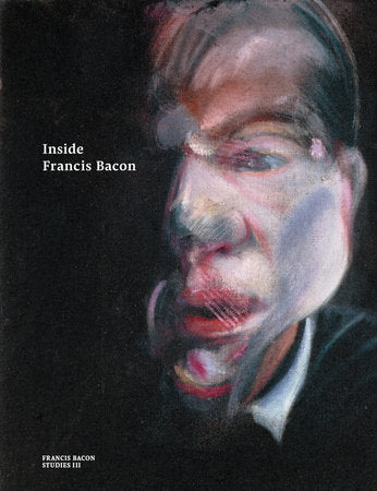 Inside Francis Bacon Paperback by Martin Harrison