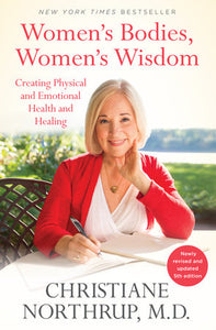 Women's Bodies, Women's Wisdom Paperback by Christiane Northrup, M.D.