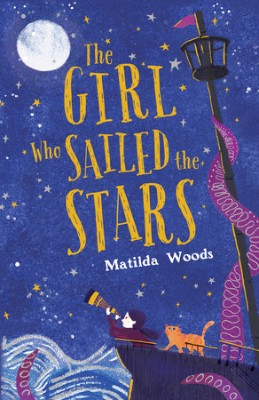 The Girl Who Sailed the Stars Hardcover by Matilda Woods