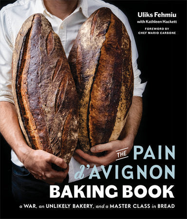 The Pain d'Avignon Baking Book Hardcover by Uliks Fehmiu with Kathleen Hackett; Foreword by Chef Mario Carbone