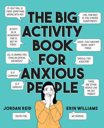 The Big Activity Book for Anxious People Paperback by Jordan Reid and Erin Williams