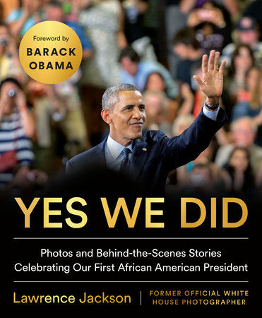 Yes We Did Hardcover by Lawrence Jackson; Foreword by Barack Obama