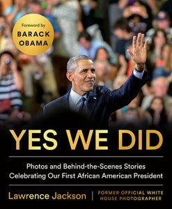 Yes We Did Hardcover by Lawrence Jackson; Foreword by Barack Obama