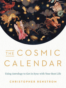 The Cosmic Calendar Paperback by Christopher Renstrom