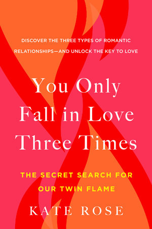 You Only Fall in Love Three Times Paperback by Kate Rose