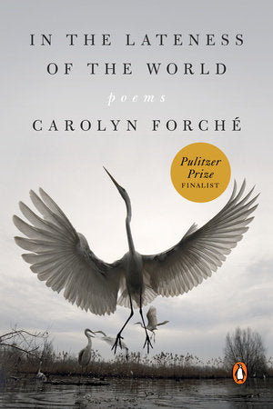 In the Lateness of the World Paperback by Carolyn Forché