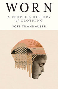 Worn Paperback by Sofi Thanhauser